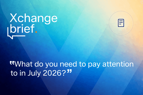 Xchange - what do you need to pay attention to in July 2026? 