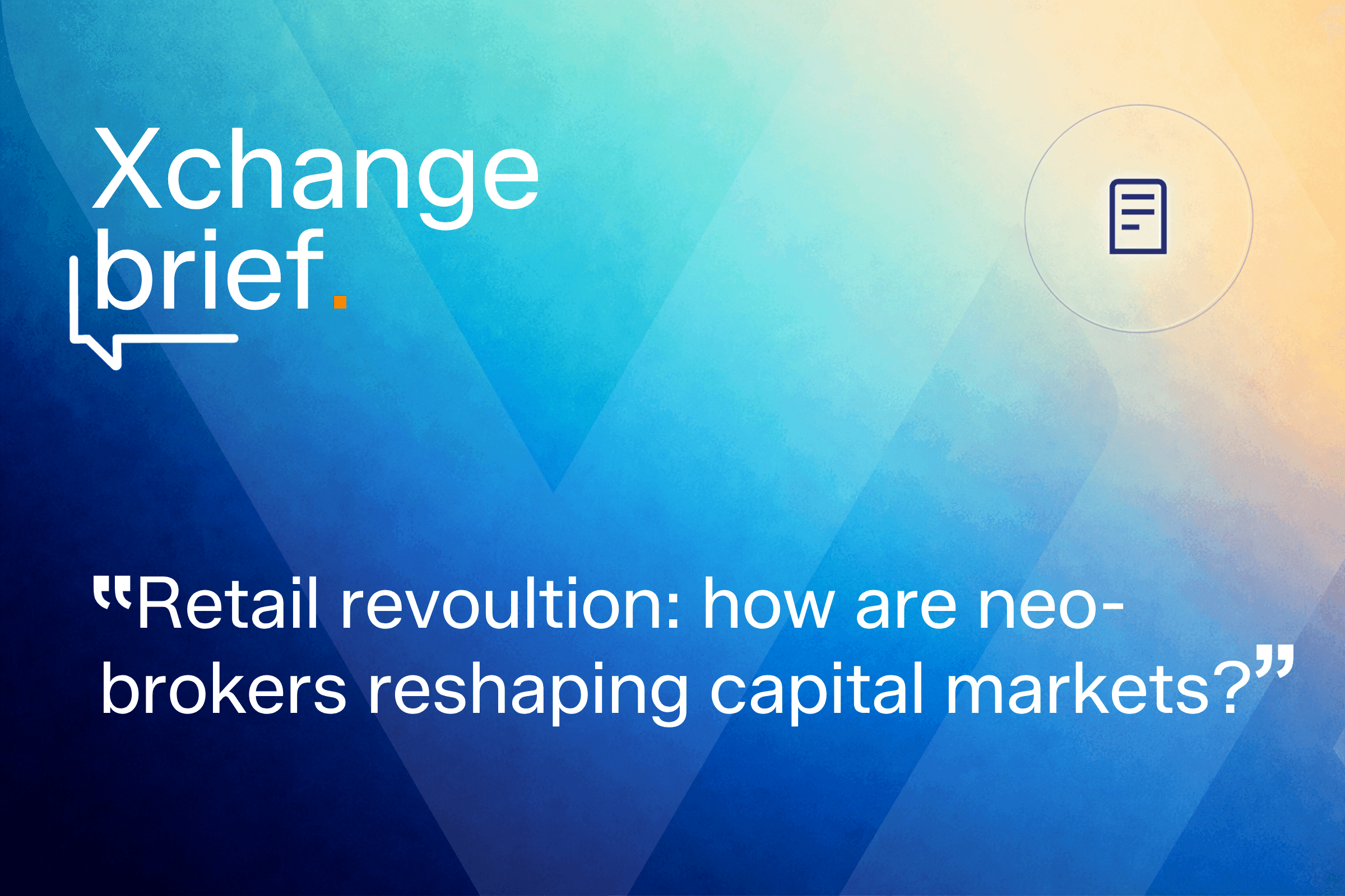 Retail revolution: how are neo-brokers reshaping capital markets?